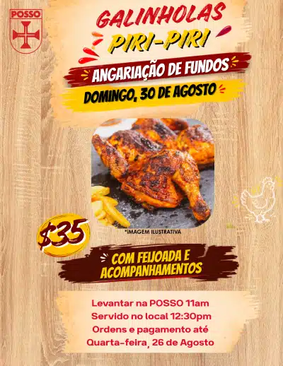 Piri piri chicken fundraiser on Sunday, August 30.  Call POSSO (408) 293-0877 to reserve and pay for your order by August 26. $35 piri piri chicken plate with feijoada and accompaniments. Pick up after 11 a.m. or eat in at POSSO at 12:30 p.m.