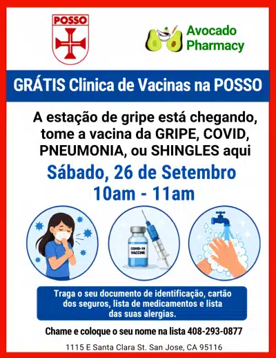 Free Vaccine Clinic Free flu, COVID, pneumonia and shingles vaccinations on Saturday, September 26 from 10:00-11:00 a.m. at POSSO. Bring your ID, insurance card, list of medications, and list of allergies. Call POSSO to reserve (408) 293-0877.